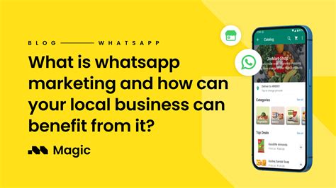 What Is Whatsapp Marketing And How Can Your Local Business Benefit From