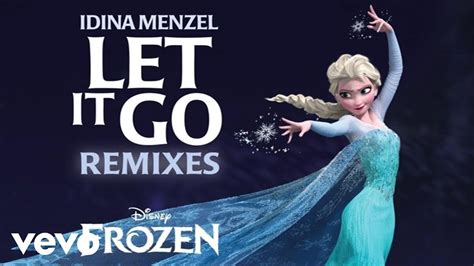 Idina Menzel Let It Go From Frozen Dave Audé Club Remix Audio