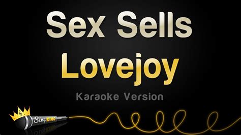 Lovejoy Sex Sells Karaoke Version Youtube