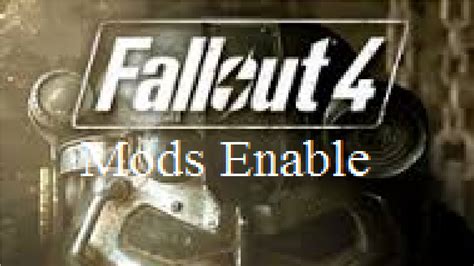 Fallout 4 Mod Enable At Fallout 4 Nexus Mods And Community