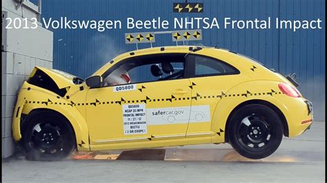 2013 2019 Volkswagen Beetle Nhtsa Frontal Impact Youtube
