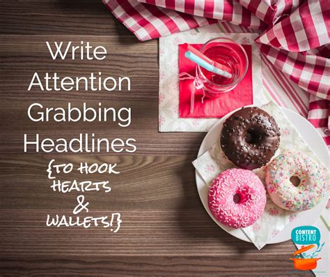 How To Write Attention Grabbing Headlines That Hook Hearts And Eyeballs