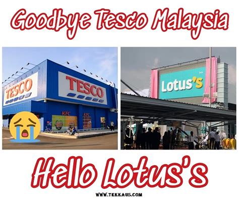 Tesco Malaysia Name Is Now Changed To Lotuss Stores Tekkaus