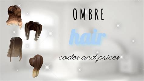 Ombre Hair Codesprices And Links Roblox Youtube
