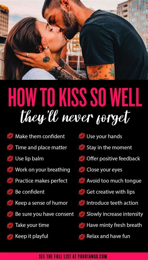 How To Kiss So Well They Never Forget You How To Kiss Someone Relationship Advice Romance Tips