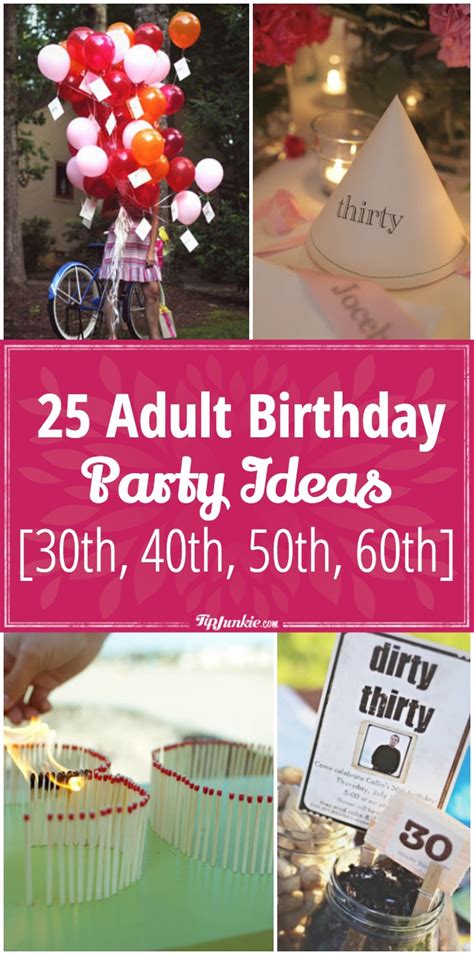 25 adult birthday party ideas [30th 40th 50th 60th] tip junkie