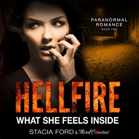 Hellfire What She Feels Inside Audiobook Third Cousins Stacia Ford