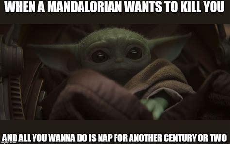 Baby Yoda And The Mandalorian Imgflip
