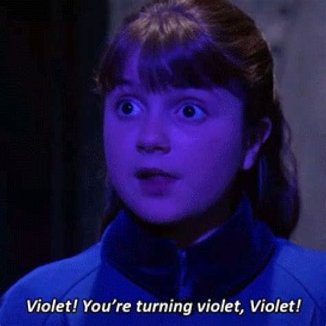 Violet Youre Turning Violet Violet Willy Wonka Willy Wonka