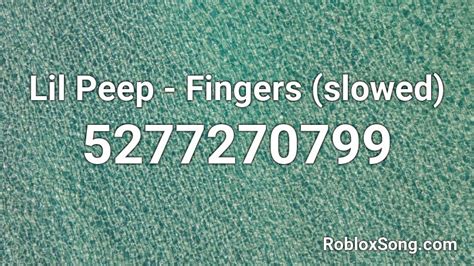 Lil Peep Fingers Slowed Roblox Id Roblox Music Codes