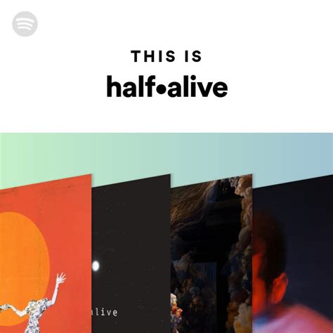 Half•alive Spotify Listen Free