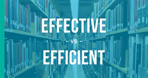 Effective Or Efficient How To Use Each Correctly