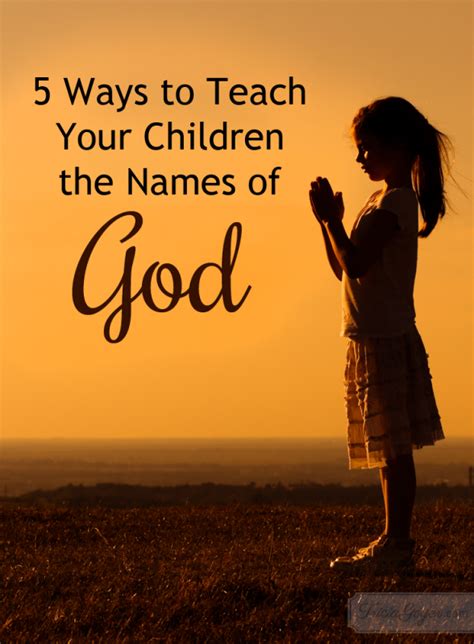 5 Ways To Teach Your Children The Names Of God Tricia Goyer