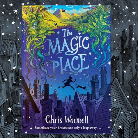 Lets Return To The Magic Place Chris Wormells Debut Childrens Novel