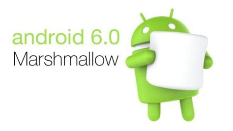 Lo Que Debes Saber Sobre El Nuevo Android 60 Marshmallow