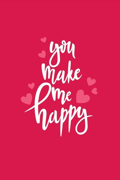 Premium Vector You Make Me Happy Calligraphic Inscription Love Vector