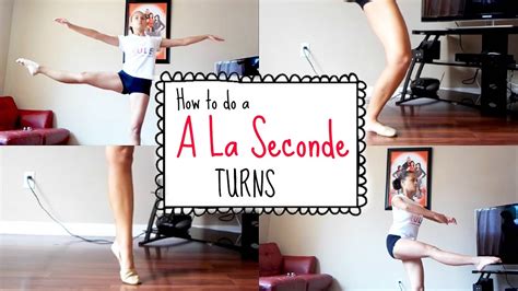 How To Do A La Seconde Turns Youtube