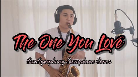 The One You Love Glenn Frey Saxsymphony Saxophone Cover Youtube