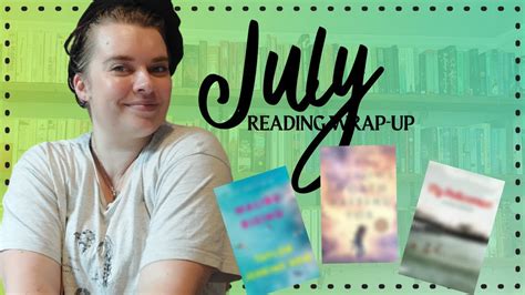 My Most Prolific Reading Month Ever July Reading Wrap Up Veda Day