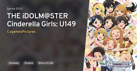 The Idolm Ster Cinderella Girls U149 The Idolm Ster Cinderella Girls U149 · Anilist