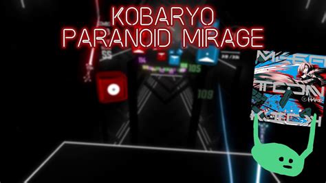 beat saber kobaryo paranoid mirage expert 94 12 419 32pp youtube