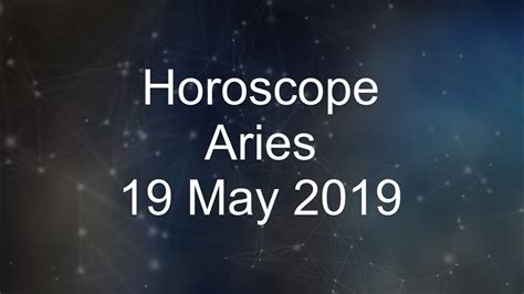 Read your free daily aries horoscope and learn more about what the stars have in store for you. Aries daily horoscope 19 May 2019 - YouTube