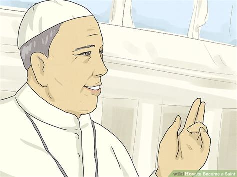 3 Ways To Become A Saint Wikihow