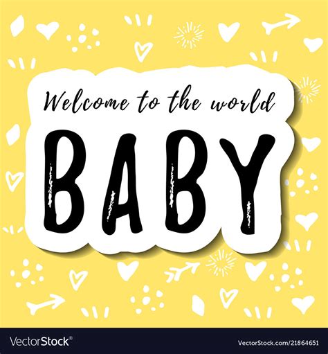 Welcome To The World Baby In Black On Yellow Vector Image