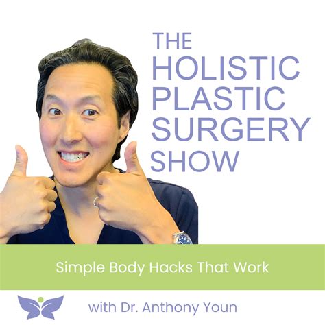 Simple Body Hacks That Work With Dr Anthony Youn Anthony Youn Md Facs