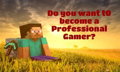 So You Want To Become A Professional Gamer