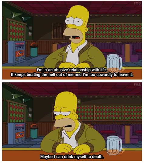 The Simpsons Quote About Life Drinking Death Abusive Relationship