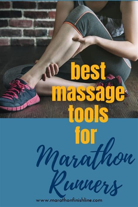 Best Massage Tools For Runners Marathon Finish Line Good Massage Massage Tools Massage