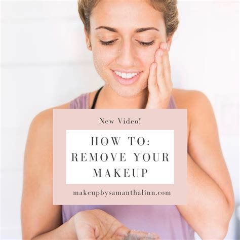 how to remove your makeup — samantha linn beauty wellness