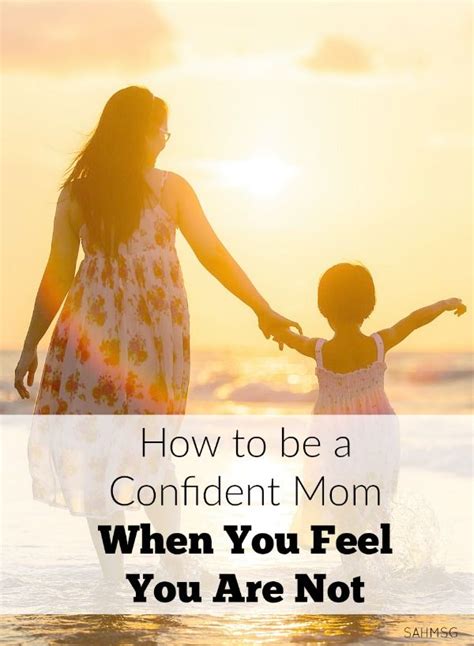 how to be a confident mom even if you are not the stay at home mom survival guide