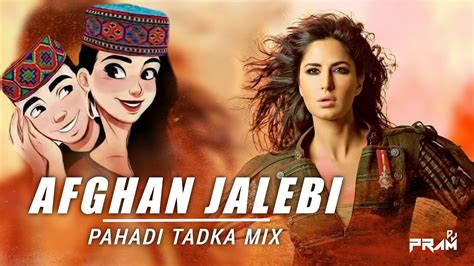 Afghan Jalebi Pahadi Tadka Mix Dj Pram Phantom Bollywood Pahadi