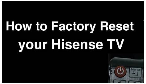 How to Factory Reset Hisense Smart TV - Fix it Now - YouTube