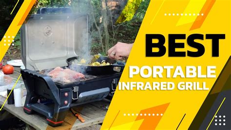 Best Portable Infrared Grill In 2022 Top Choice From Experts Youtube