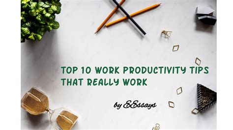 Productivity Tips For Work Top 10 Ways How To Be More Productive