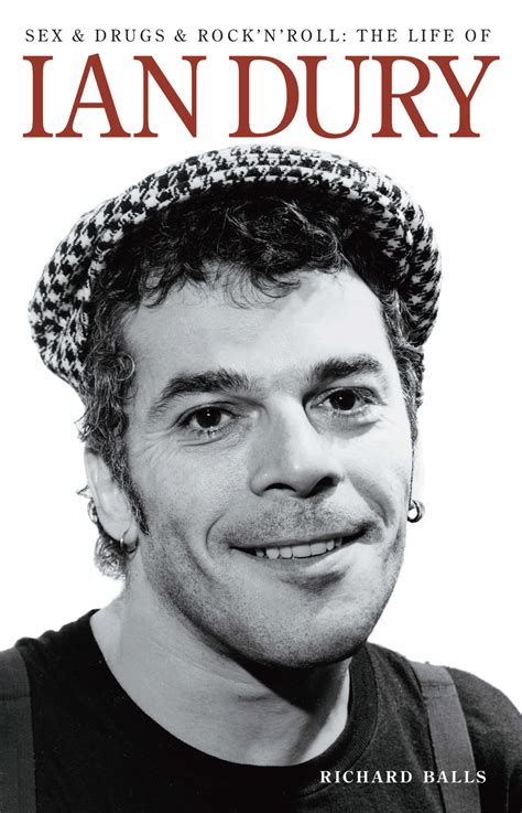 Read Ian Dury Sex And Drugs And Rock N Roll Online By Richard Balls Books