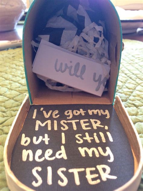 Cute Way To Ask Your Sister To Be Your Maid Of Honor Ask Bridesmaids To