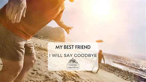 My Best Friend Funeral Inspirations Funeral Ideas And Advice