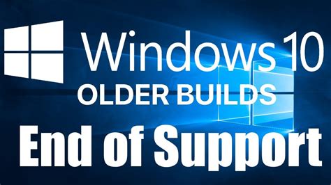 Windows 10 End Of Support For Older Builds Youtube