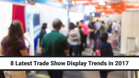 8 Latest Trade Show Display Trends In 2017 Highway 85 Creative