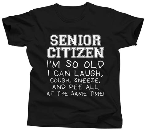 Senior Citizen T Shirt Retirement Shirts Funny Tshirts Senior Citizen