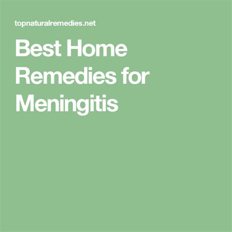 Best Home Remedies For Meningitis Home Remedies Remedies Meningitis