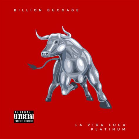 Stream La Vida Loca Platinum By Billion Buggage Listen Online For