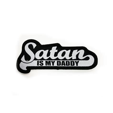 100 Premium Blackcraft Cult Satan Is My Daddy Woven Patch