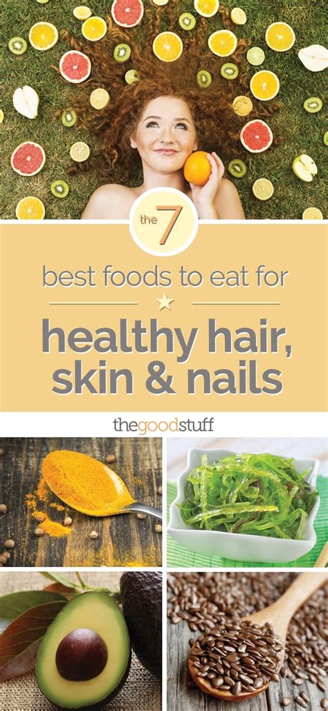 The 7 Best Foods To Eat For Healthy Hair Skin And Nails Thegoodstuff