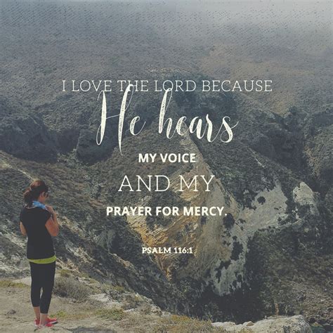 “i Love The Lord Because He Hears My Voice And My Prayer For Mercy