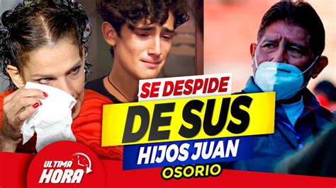 🖤😥 ¡ Juan Osorio 𝗦𝗘 𝗗𝗘𝗦𝗣𝗜𝗗𝗘 De Sus Hijos 𝗧𝗥𝗜𝗦𝗧𝗘 𝗡𝗢𝗧𝗜𝗖𝗜𝗔 🖤🎚️ Youtube